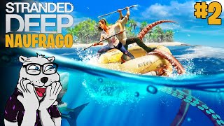 STRANDED DEEP  Naufrago 2 [upl. by Acinorehs]