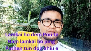 Nam lamkai ho jong Pathen tun doh ahiu ve hou lhacha ho bou Pathen tundoh ahi poi [upl. by Rhu]