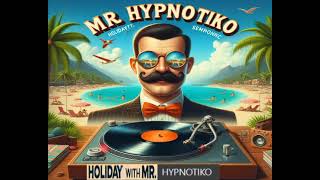 Mr Hypnotiko  Holiday with Mr Hypnotiko  New Italo Disco 2024 [upl. by Dygall]