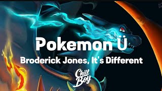 Broderick Jones Its Different  Pokemon Ü Chill Boy Promotion [upl. by Suedama5]