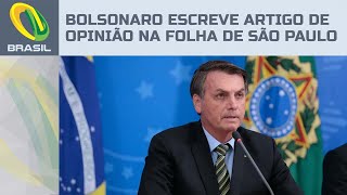 Bolsonaro escreve artigo de opinião na Folha de São Paulo quotAceitem a democraciaquot [upl. by Katushka]