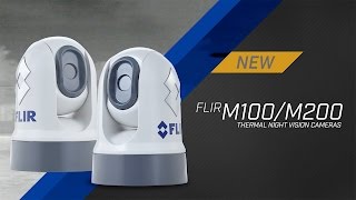 Introducing the FLIR M100 amp M200 Marine Thermal Night Vision Cameras [upl. by Ailesor523]