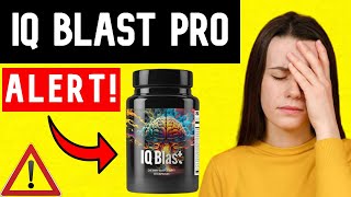 IQ Blast Pro  ❌ALERT❌  IQ BLAST PRO REVIEW  IQ BLAST PRO REVIEWS  IQ BLAST PRO SUPPLEMENT [upl. by Snider]