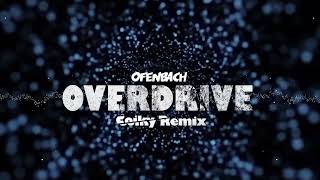 Ofenbach  Overdrive COIKY REMIX [upl. by Satsok250]