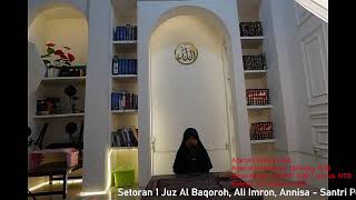 1 Juz Al Baqoroh Ali Imron Annisa  Santri Pondok Al Quran IMH IQM  Azkhari Fatunnazila [upl. by Hausner]