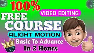 Alight Motion Video Editing Free Course Basic To Advance 💞 Basic To Advance Video Editing 2024 [upl. by Eiluj888]