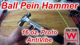 Proto Ball Pein AntiVibe Hammer [upl. by Ellyn]