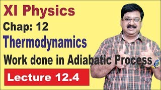 NCERT XI Physics Chap124 Work done in Adiabatic Process Adiabatic Process Thermodynamics [upl. by Merideth]