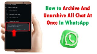 How to Archive and Unarchive All Chat at Once In WhatsApp [upl. by Niknar200]