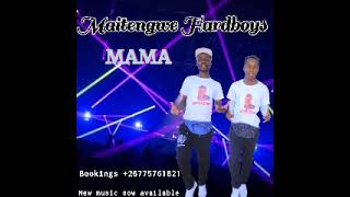 Maitengwe Hardboys  Mama mp3 [upl. by Ahtamas]