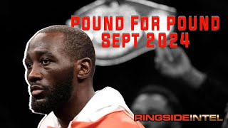 Ringside Intels Boxing Pound for Pound Rankings September 2024 [upl. by Tyler]