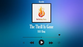 The Thrill Is Gone BB King  Karaoke [upl. by Ormiston]