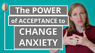 Mastering the Paradox of Acceptance and Change With Anxiety Acceptance and Commitment Therapy [upl. by Erdnaed]