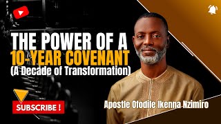 The Power of a 10Year Covenant A Decade of Transformation [upl. by Kiernan]