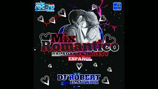 Mix Romantico Baladas en español y Ingles Vol2 Dj Robert El Salvador😎 By Explot Records Bass [upl. by Barden425]