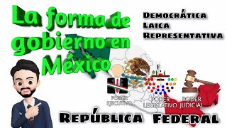 Forma de Gobierno en México  División de poderes [upl. by Waugh]