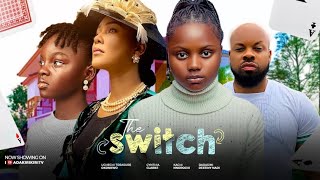 THE SWITCH  DARASIMI NADI OKONKWO UCHECHI TREASURE KACHI NNOCHIRI CYNTHIA CLARKE trending movie [upl. by Mayor]