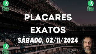 PALPITES DE PLACAR EXATO PARA HOJE 02 11 2024 SÁBADO [upl. by Yllrebmik]