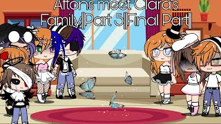 Aftons meet Claras FamilyPart 5Final PartGacha Club [upl. by Neumeyer]