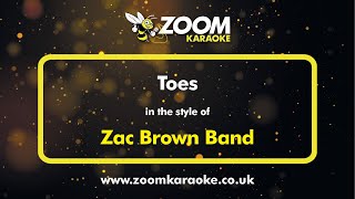 Zac Brown Band  Toes  Karaoke Version from Zoom Karaoke [upl. by Eldred]