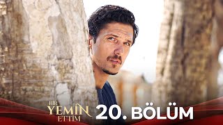 Bir Yemin Ettim 20 Bölüm [upl. by Varini]