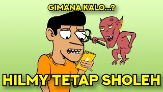 Gimana Kalo Hilmy Jadi Anak Sholeh Part 2 [upl. by Pelletier]