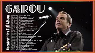 Garou Greatest Hits Full Album – Garou Les Meilleures Chansons [upl. by Leinahtan]