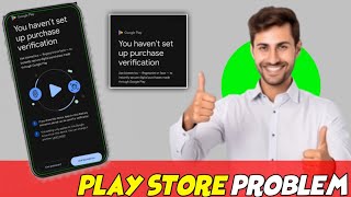 You havent set up 😭 purchase verification  how to play store problem solve kaise kare 😭 [upl. by Jew122]