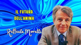 Il futuro dellanima secondo Raffaele Morelli [upl. by Sakul]