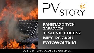 Jak uchronić się przed pożarem fotowoltaiki Uważaj na tych handlowców [upl. by Emerej]