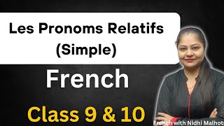 Les Pronoms Relatifs Simple  Cbse Boards 2024  Class 10th and 9th  French  Nidhi Maam [upl. by Richman]