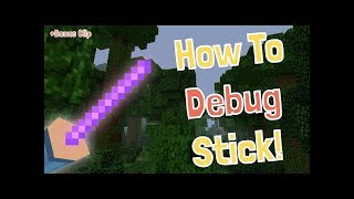 How To Get And Use The Minecraft Debug Stick Minecraft Tutorial [upl. by Ahsietal]