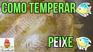 COMO TEMPERAR PEIXE  MUITO FÁCIL [upl. by Milicent880]