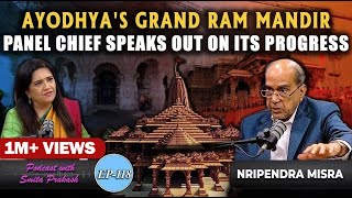 EP118  Insider Insights Key Updates on Ayodhya’s Ram Temple Construction with Nripendra Misra [upl. by Shoshana]