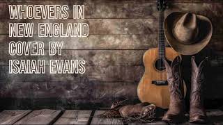 Whoevers In New England Cover Isaiah Evans [upl. by Areit]