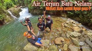 AIR TERJUN BATU NELAM SAMBIL NGOPI GUYS [upl. by Tibbitts50]