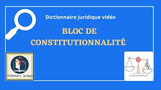 BLOC de CONSTITUTIONNALITÉ 🔤 [upl. by Noedig550]