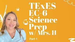 TExES EC6 Science Review Part 1 new [upl. by Nereen736]