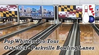 Pop Whitten Pro Tour  Oct 2024 Parkville Bowling Lanes [upl. by Iraj266]