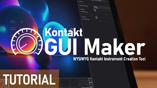 Creating a Kontakt instrument with Kontakt GUI Maker from start to finish no coding required [upl. by Cromwell]