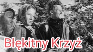 Błękitny Krzyż  Cały Film 1955 Andrzej Munk 1080p [upl. by Mathian500]