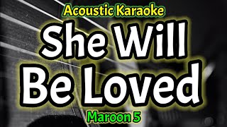 Acoustic Karaoke Maroon 5  She Will Be Loved [upl. by Stimson]