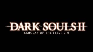 Dark Souls II Scholar of the First Sin OST [upl. by Aivek]