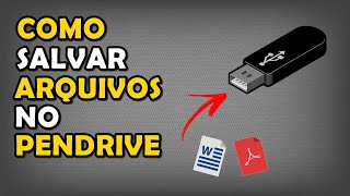 Como Salvar Arquivos no Pen Drive [upl. by Pandolfi]