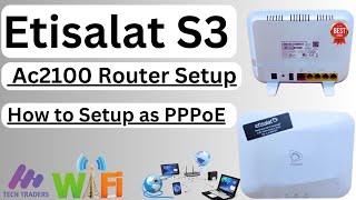 Etisalat S3  AC 2100 Router Setup  How to Setup as PPPoE [upl. by Malinda]