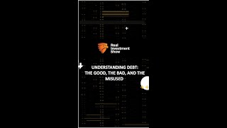 Understanding Debt The Good the Bad and the Misused [upl. by Wilhelmine892]