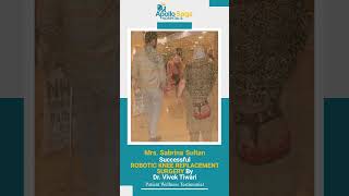 Successful Robotic Knee Replacement Surgery  Mrs Sabrina Sultan  Apollo Sage Hospitals Bhopal [upl. by Laram]