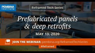 Reframed Tech Series Prefabricated panels amp deep retrofits [upl. by Gus]