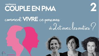 COUPLE EN PMA  2  Comment vivre ce parcours à 2 et avec les autres [upl. by Hseham494]