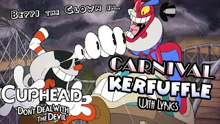 Carnival Kerfuffle WITH LYRICS  Cuphead Dont Deal with the Devil Cover [upl. by Killam551]